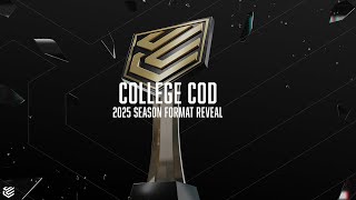 College CoD  2025 Season Format Reveal [upl. by Sillert]