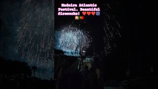 Madeira Atlantic Festival Fireworks ❤️❤️❤️🎆🎇🇵🇹 [upl. by Casady]