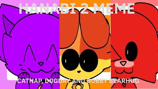 HANABI 2 MEME  SMILING CRITTERS  FTCATNAP DOGDAY AND BOBBY BEARHUG  ANIMATION MEME [upl. by Muslim]