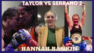 Hannah Rankin  Katie Taylor vs Amanda Serrano 2 is the legacy fight womens boxing needs [upl. by Atiluap400]