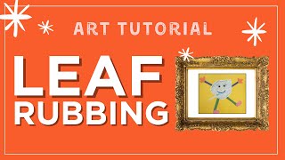 Leaf Rubbing Art Tutorial [upl. by Aiet]