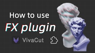 VivaCut Basic Tutorials  How to use FX Plugin [upl. by Assirt]