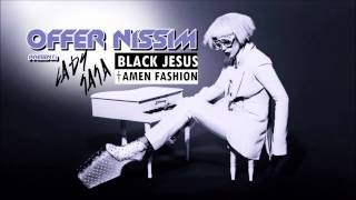 Offer Nissim Present Lady Gaga  Black Jesus † Amen Fashion Remix [upl. by Ylrbmik]