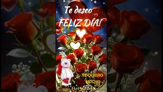 TE DESEO FELIZ DÍA 🌹💐🎁💝 [upl. by Batha941]