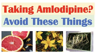 What To Avoid When Taking Amlodipine  Foods Medications Natural Supplements [upl. by Eesdnyl319]