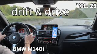 100  200 times and topspeed  Drift amp drive vol 23 BMW M140i [upl. by Swamy]