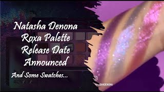 Natasha Denona Roxa Palette Release Date Announced  And Some Swatches… [upl. by Dutchman687]