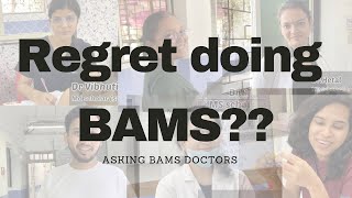 Asking BAMS DOCTORS  Do they regret doing BAMS [upl. by Jenne493]