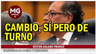 CAMBIO SÍ PERO DE TURNO 📢 Columna Víctor Solano Franco [upl. by Hsirrap]