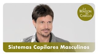 Sistemas capilares masculinos ⭐ La Maison del Cabello [upl. by Alolomo]