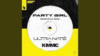 Party Girl Gonna Do [upl. by Guildroy]