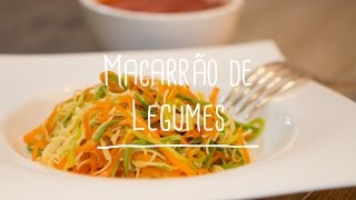 Macarrão de legumes  Receita Saudável  Lucilia Diniz [upl. by Herrle992]