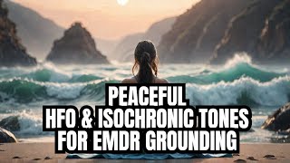 EMDR Grounding with Calming Isochronic Tones HFO and Binaural Beats [upl. by Odlanra]