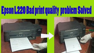 Epson L220 Bad print quality problrm is Solved  Epson L220 print quality is solved [upl. by Yanehc]