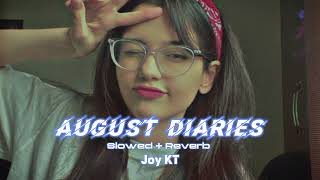 Dharia  August Diaries  Slowed  Reverb  Song  Use Headphone 🎧 [upl. by Norrag]