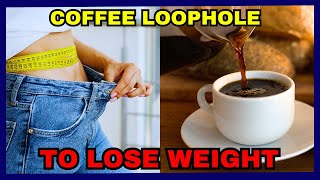 COFFEE LOOPHOLE RECIPE✅STEP BY STEP✅What is the Coffee Loophole Recipe COFFEE LOOPHOLE DIET [upl. by Lorry]