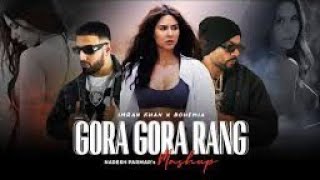 Gora Gora Rang  Imran Khan X Bohemia  remix song  2024 [upl. by Novah]