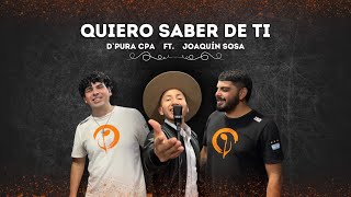 D Pura Cpa ft Joaquín Sosa  Quiero saber de ti Video Oficial [upl. by Nari255]