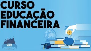 🎓📖💲 Aula 01  Curso Educação Financeira  O que é Educação Financeira  Escola Invest [upl. by Akemahs334]