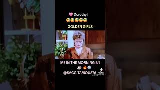 DOROTHY  GOLDEN GIRLS ALWAYS GOOD 4 A LAUGH [upl. by Dessma]