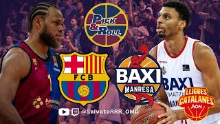 🏀 BARÇA VS BAXI MANRESA  🏆 FINAL LLIGA CATALANA  ✨ ESTAMOS DE VUELTA ✅ [upl. by Fi776]