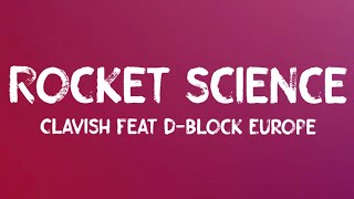 Clavish  Rocket Science Lyrics feat DBlock Europe [upl. by Parsifal160]