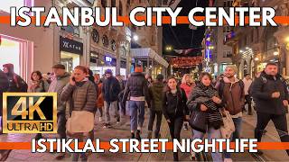 ISTANBUL CITY CENTER NIGHTLIFE IN ISTIKLAL STREET  4K WALKING TOUR  26 NOVEMBER 2023 [upl. by Lledal951]