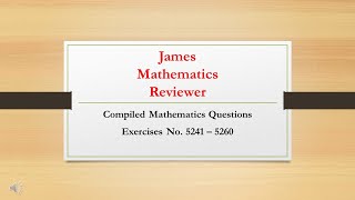 000 263 james mathematics reviewer exercises 5241  5260 with solutions [upl. by Bate501]