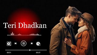 teri dhadkan  hindi song [upl. by Hedve]