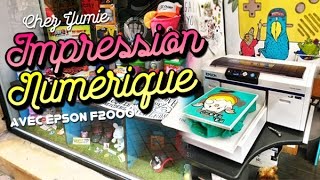 Impression numérique sur tee shirt chez Yumie avec lEpson F2000 [upl. by Castra489]