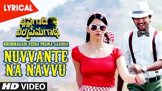 Nuvvante Na Navvu lyrical Video Song  Krishnagadi Veera Prema Gaadha Songs  Nani Mehr Pirzada [upl. by Llednohs]