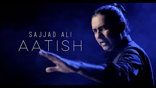 Sajjad Ali  AATISH Official Music Video [upl. by Amik]