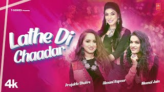 LATHE DI CHAADAR Official Video  Prajakta Shukre Himani Kapoor Meenal Jain  Punjabi Songs 2023 [upl. by Eedna]