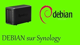 Installer Debian sur un NAS Synology [upl. by Hamaso]