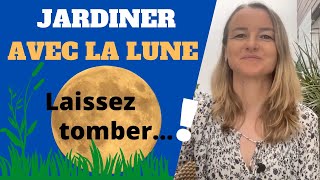 JARDINER avec la LUNE  4 raisons de LAISSER TOMBER [upl. by Niessuh]