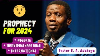 NEW YEAR PROPHECY FOR 2024 BY PASTOR E A ADEBOYE [upl. by Fridlund]