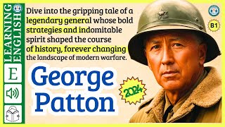 interesting story in English 🔥 George Patton🔥 story in English with Narrative Story [upl. by Nnaeus928]