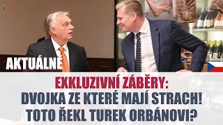 TOTO ŘEKL TUREK ORBÁNOVI EXKLUZIVNÍ ZÁBĚRY [upl. by Hak]