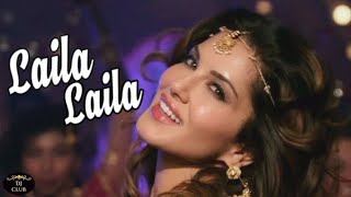 Laila Laila  Laila Main Laila  Laila O Laila  Laila Hindi Song  Laila Main Laila Full Gana [upl. by Ivel]