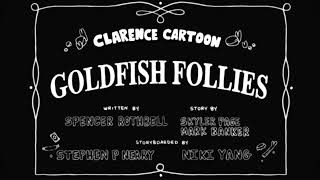 Clarence  Goldfish Follies Title CardCredits Theme Almost Clean [upl. by Afital201]