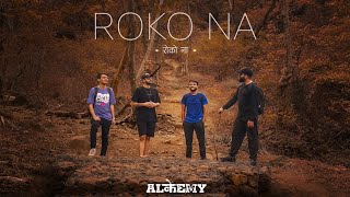 Alchemy  Roko Na Official Video [upl. by Ymmor]