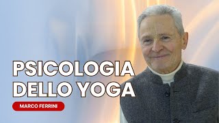 PSICOLOGIA DELLO YOGA vṛtti e salute della psiche  Marco Ferrini [upl. by Enilrae]