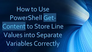 How to Use PowerShell GetContent to Store Line Values into Separate Variables Correctly [upl. by Rogerg]