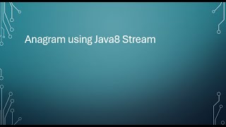 Anagram using Java8 Stream  Java8 interview questions [upl. by Farica]