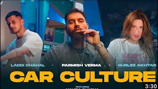 CAR Culture  Laddi Gill Gurlez Akhter  Permish Verma Lyrics Fraz Dillion Song Latest Video 2024 [upl. by Belita976]