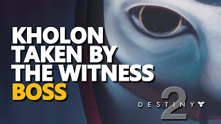 Kholon Taken by the Witness Boss Destiny 2 [upl. by Albert]