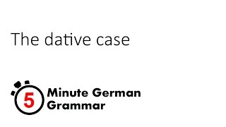 The dative case 5Minute German Grammar [upl. by Nalid135]