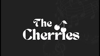 The Cherries [upl. by Bernarr]