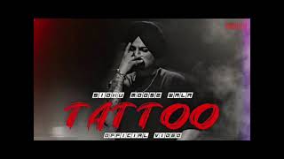 Tattoo  Sidhu moose wala  new punjabi song  official video  last Punjabi song 2024 [upl. by Mattie]