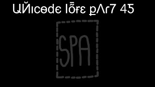 Unicode Lore Part 45 [upl. by Winer481]